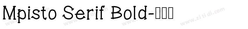 Mpisto Serif Bold字体转换